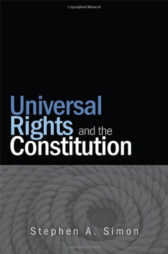 Universal Rights And The Constitution Simon Stephen A