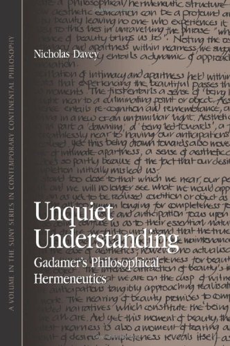 Unquiet Understanding Gadamers Philosophical Hermeneutics Gadamer