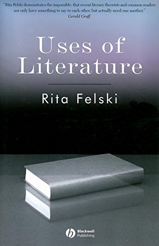 Uses Of Literature 1st Edition Felski Rita