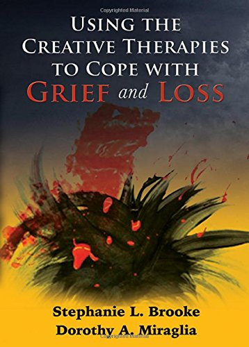 Using The Creative Therapies To Cope With Grief And Loss Brooke