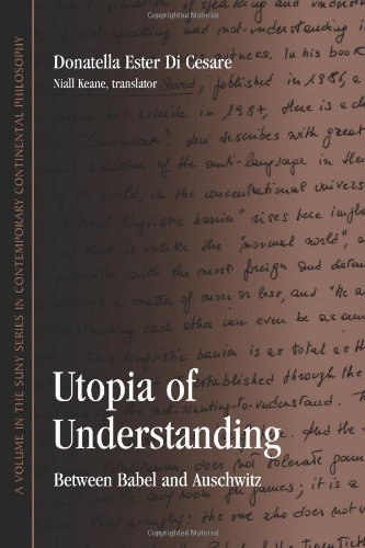 Utopia Of Understanding Between Babel And Auschwitz Donatella Ester Di Cesare