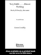 Very Little Almost Nothing Death Philosophy Literature 2nd Ed Critchley