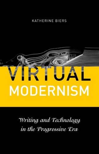 Virtual Modernism Writing And Technology In The Progressive Era Biers