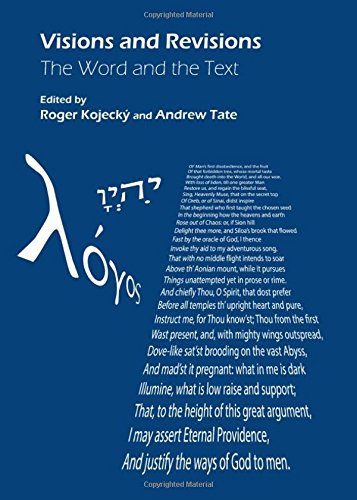 Visions And Revisions The Word And The Text Roger Kojecky Roger Kojecky