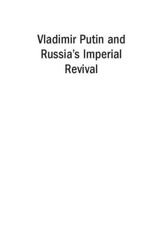 Vladimir Putin And Russias Imperial Revival Mcnabb David E