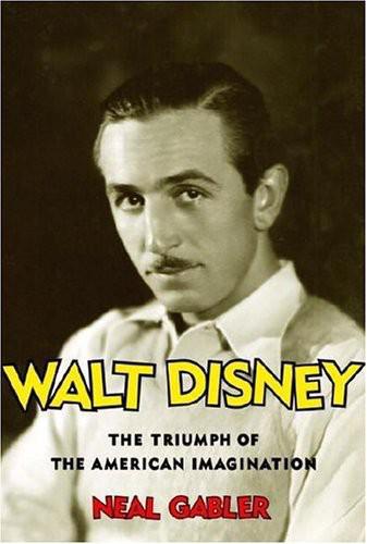 Walt Disney Neal Gabler