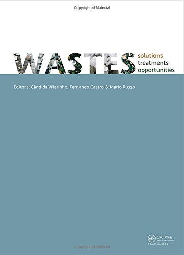 Wastes 2015 Solutions Treatments And Opportunities Selected Papers From The 3rd Edition Of The International Conference On Wastes Solutions Do Castelo Portugal1416 September 2015 Candida Vilarinho
