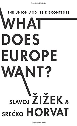 What Does Europe Want The Union And Its Discontents Horvat