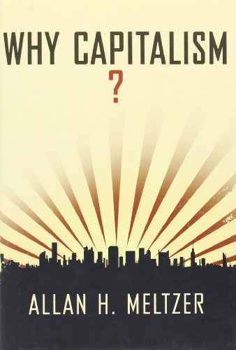 Why Capitalism 1st Edition Meltzer Allan H