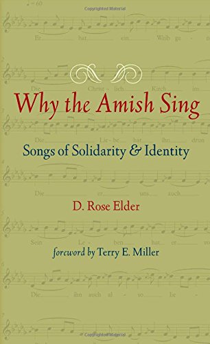 Why The Amish Sing Songs Of Solidarity And Identity D Rose Elder