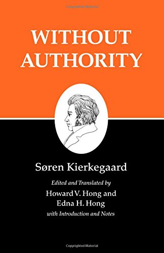 Kierkegaards Writings Xviii Without Authority 1st Edition Kierkegaard