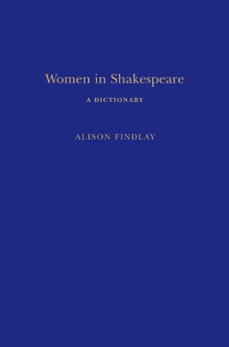 Women In Shakespeare A Dictionary 1st Edition Findlay Alison Shakespeare