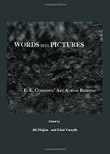 Words Into Pictures Ee Cummings Art Across Borders 1st Jiri Flajsar