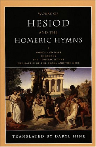 Works Of Hesiod And The Homeric Hymns 1st Edition Hesiod Hine Daryl