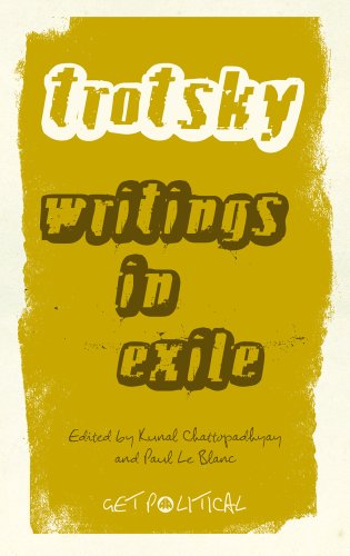 Leon Trotsky Writings In Exile Chattopadhyay Kunal Trotsky