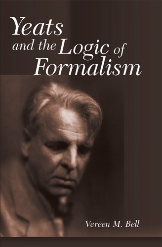 Yeats And The Logic Of Formalism First Printing Yeats William Butler Bell