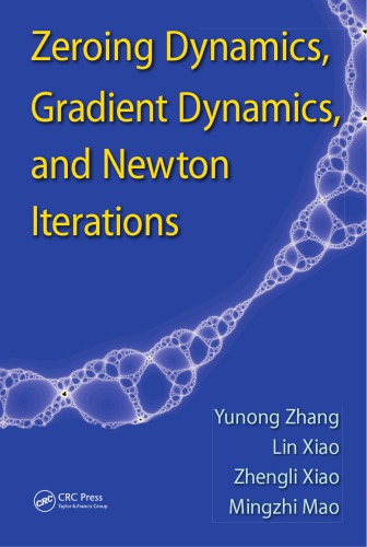 Zeroing Dynamics Gradient Dynamics And Newton Iterations Mao