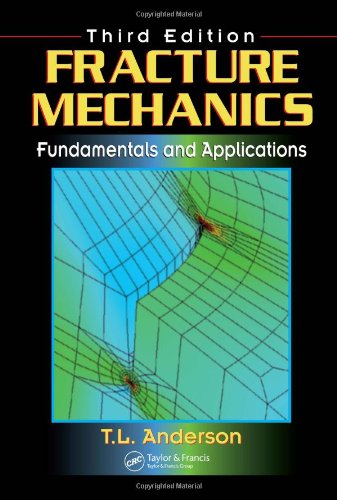 Fracture Mechanics Fundamentals And Applications 3rd Edition Ted L Anderson