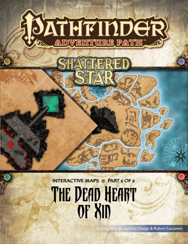Pathfinder Adventure Path 66 The Dead Heart Of Xin Shattered Star 6 Of 6 Interactive Maps 99 Lives Design
