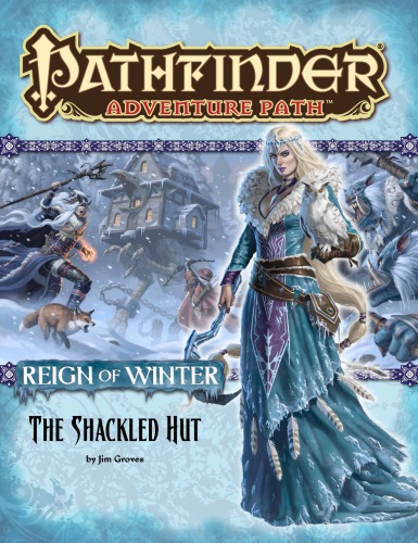 Pathfinder Adventure Path 68 The Shackled Hut Reign Of Winter 2 Of 6 Jim Groves