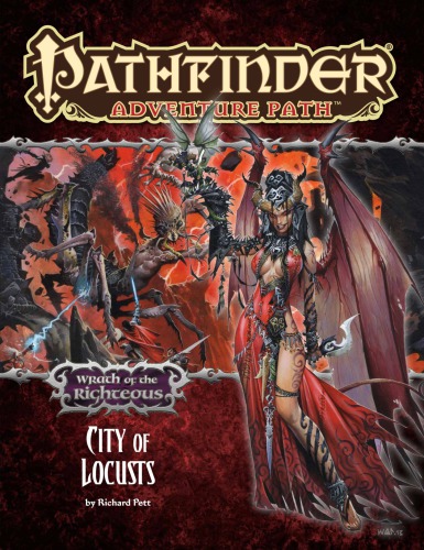 Pathfinder Adventure Path 78 City Of Locusts Wrath Of The Righteous 6 Of 6 Richard Pett
