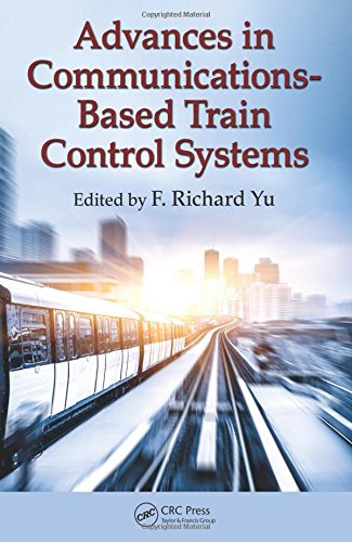 Advances In Communicationsbased Train Control Systems F Richard Yu