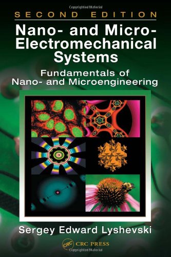 Nano And Microelectromechanical Systems Fundamentals Of Nano And Microengineering Second Edition 2nd Edition Sergey Edward Lyshevski