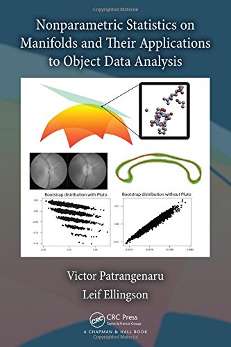 Nonparametric Statistics On Manifolds And Their Applications To Object Data Analysis 1st Edition Victor Patrangenaru