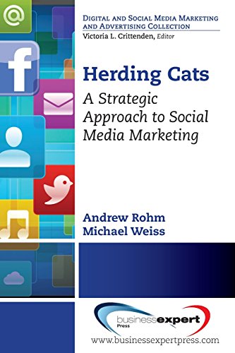 Herding Cats A Strategic And Timeless Perspective On Harnessing The Power Of Social Media Andrew Rohm