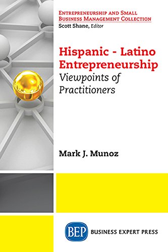 Latin American Entrepreneurs Profiles And Viewpoints J Mark Munoz