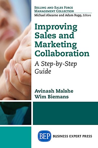 Improving Sales And Marketing Collaboration A Stepbystep Guide Avinash Malshe