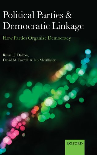 Political Parties And Democratic Linkage How Parties Organize Democracy 1st Edition Russell J Dalton