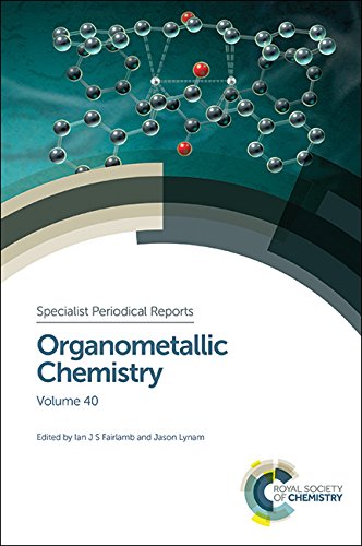 Organometallic Chemistry Volume 40 Ian Fairlamb Jason Lynam Eds