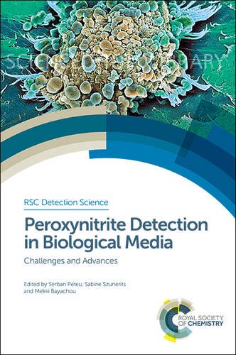 Peroxynitrite Detection In Biological Media Challenges And Advances Serban Peteu