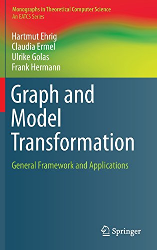 Graph And Model Transformation General Framework And Applications Hartmut Ehrig