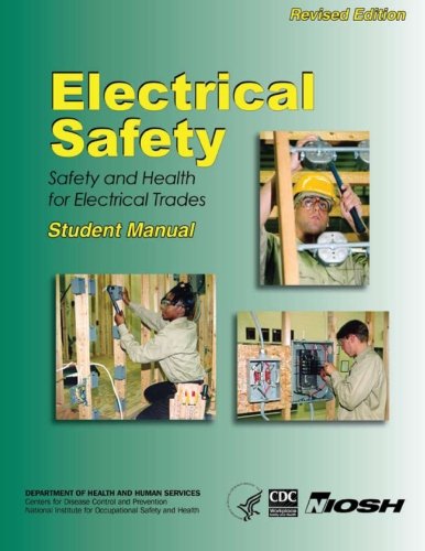 Electrical Safety Safety And Health For Electrical Trades Student Manual Thaddeus W Fowler