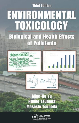 Environmental Toxicology Biological And Health Effects Of Pollutants 3rd Edition Mingho Yu