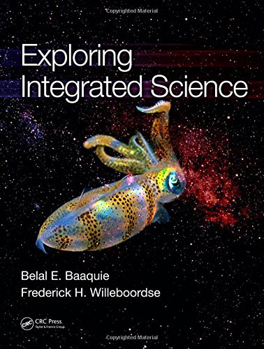 Exploring Integrated Science Belal E Baaquie Frederick H Willeboordse