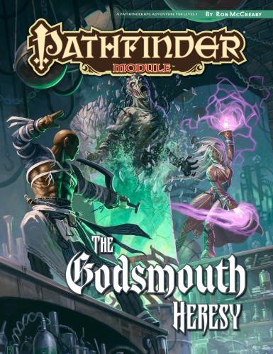 Pathfinder Module The Godsmouth Heresy Rob Mccreary