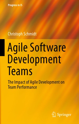 Agile Software Development Teams Christoph Schmidt