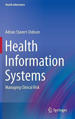 Health Information Systems Managing Clinical Risk Adrian Stavertdobson