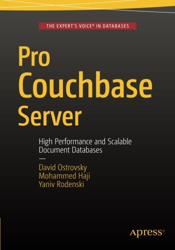 Pro Couchbase Server 2nd Edition David Ostrovsky Mohammed Haji