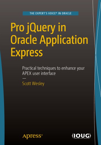 Pro Jquery In Oracle Application Express Scott Wesley