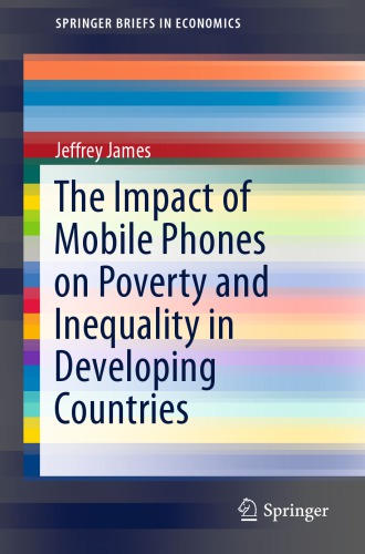The Impact Of Mobile Phones On Poverty And Inequality In Developing Countries Jeffrey James