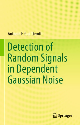 Detection Of Random Signals In Dependent Gaussian Noise Antonio F Gualtierotti