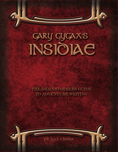 Gary Gygaxs Insidiae The Brainstormers Guide To Adventure Writing Dan Cross