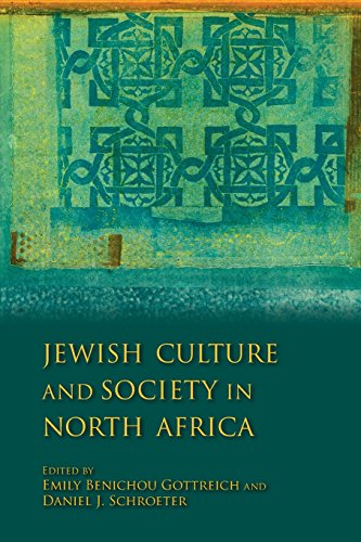 Jewish Culture And Society In North Africa Emily Benichou Gottreich