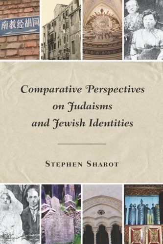 Comparative Perspectives On Judaisms And Jewish Identities Stephen Sharot