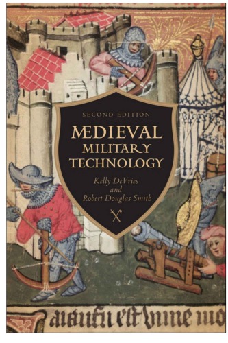 Medieval Military Technology 2nd Edition Kelly Robert Devries