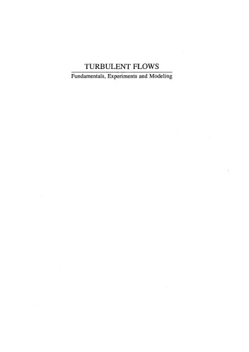 Turbulent Flows Fundamentals Experiments And Modeling 1st Edition G Biswas